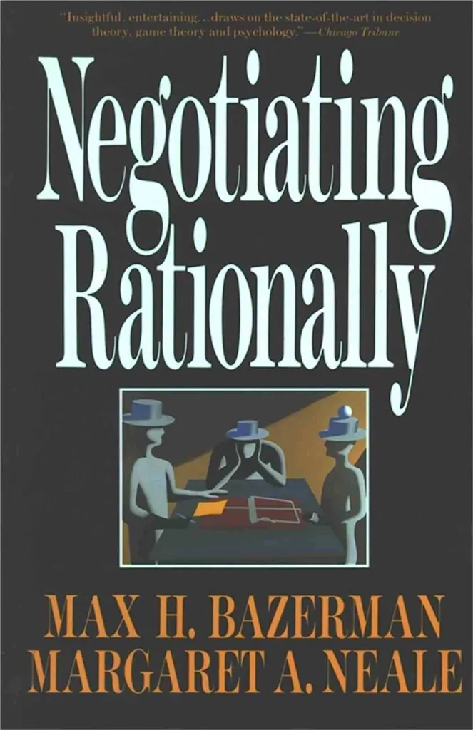 Book cover of Negotiating Rationally by Max H. Bazerman and Margaret A. Neale