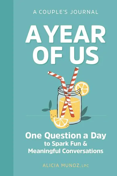 A Year of Us: A Couple's Journal: One Question a Day to Spark Fun and Meaningful Conversations