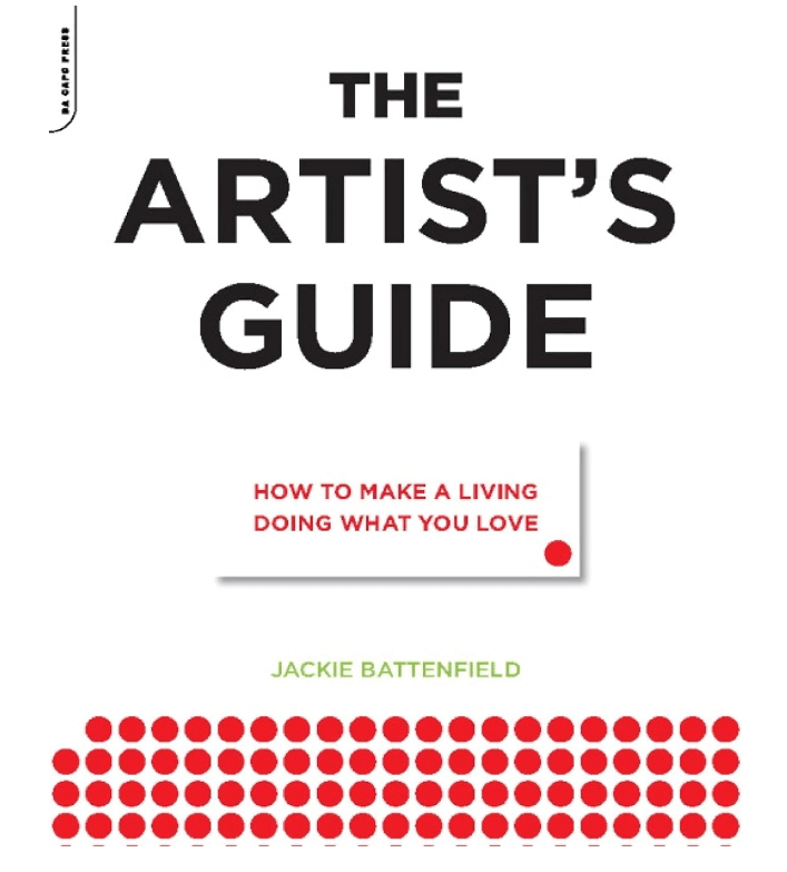 The Artist's Guide: How to Make a Living Doing What You Love by Jackie Battenfield