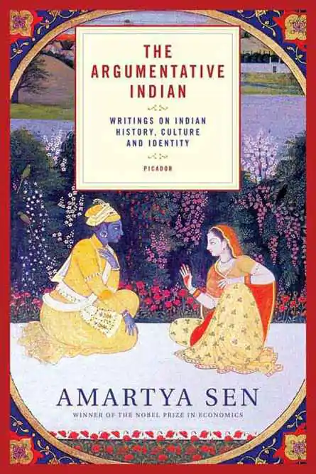 The Argumentative Indian: Writings on Indian History, Culture, and Identity