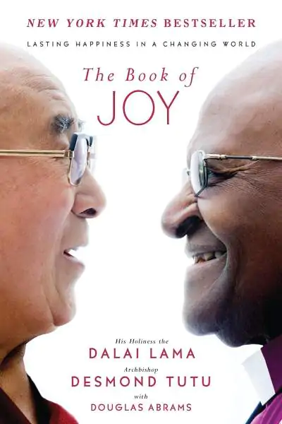 El libro de la alegría: La felicidad duradera en un mundo cambiante