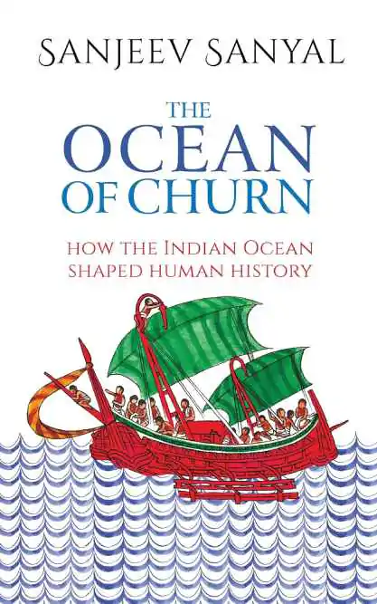 The Ocean of Churn: How the Indian Ocean Shaped Human History