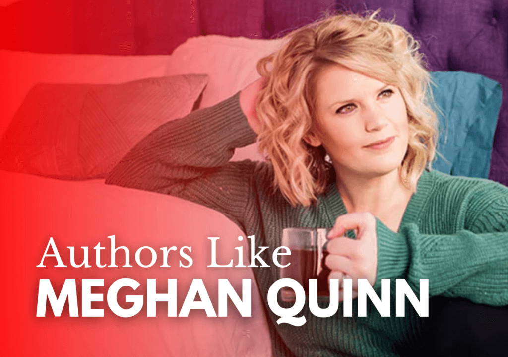 Authors like Meghan Quinn