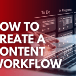 How to create a content workflow?