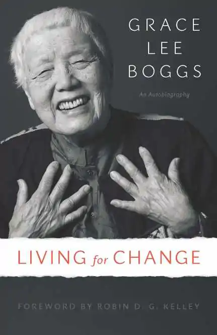 Living for Change: An Autobiography de Grace Lee Boggs
