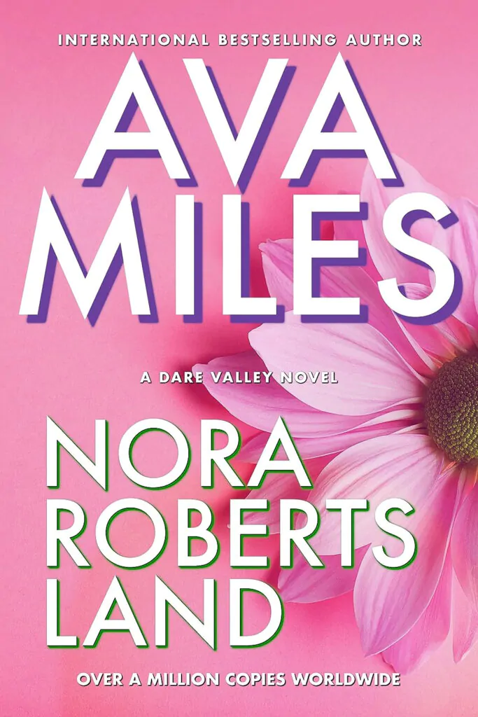 Nora Roberts Land by Ava Miles