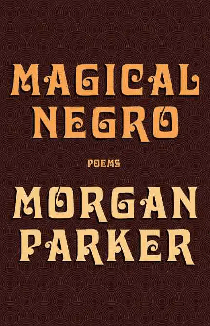 "Magical Negro" von Morgan Parker