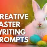 Creative Easter Writing Prompts