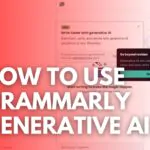 How to use Grammarly generative AI?