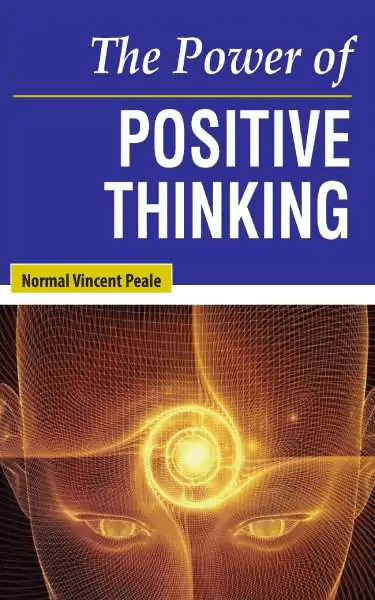 El poder del pensamiento positivo, de Norman Vincent Peale