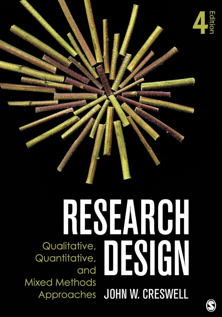 Research Design: Qualitative, Quantitative, And Mixed Methods Approaches, 4th Edition